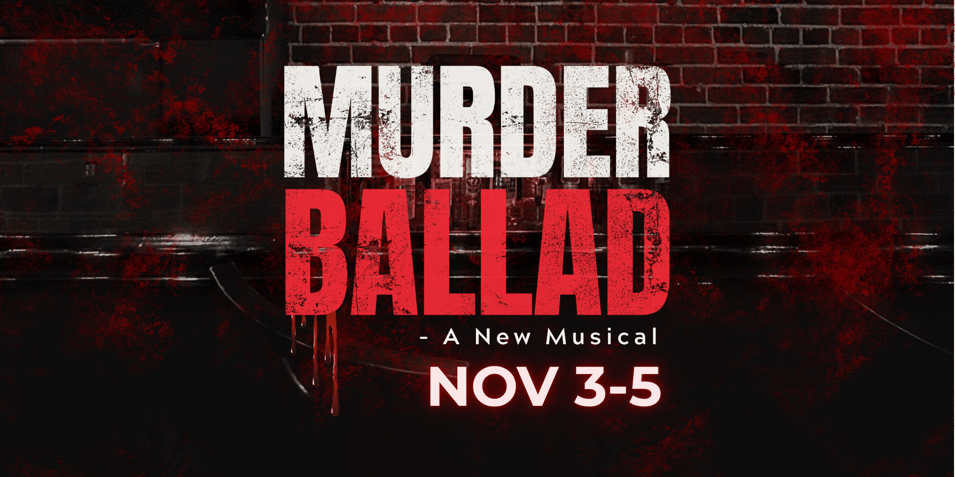 Promotional poster for the musical 'Murder Ballad' with the dates November 3-5.